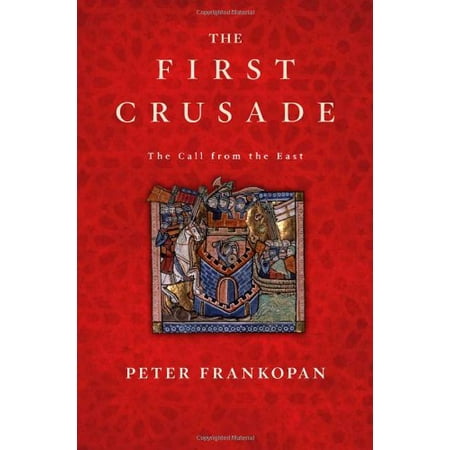 Pre-Owned The First Crusade: The Call from the East (Hardcover) 0674059948 9780674059948