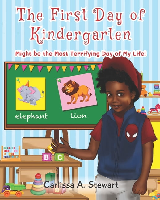 The First Day of Kindergarten Might be the Most Terrifying Day of My Life! (Paperback)