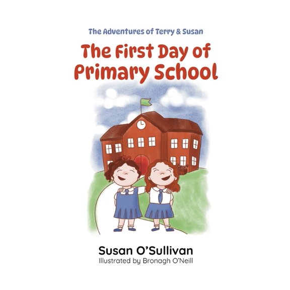 The First Day of Primary School, (Paperback)