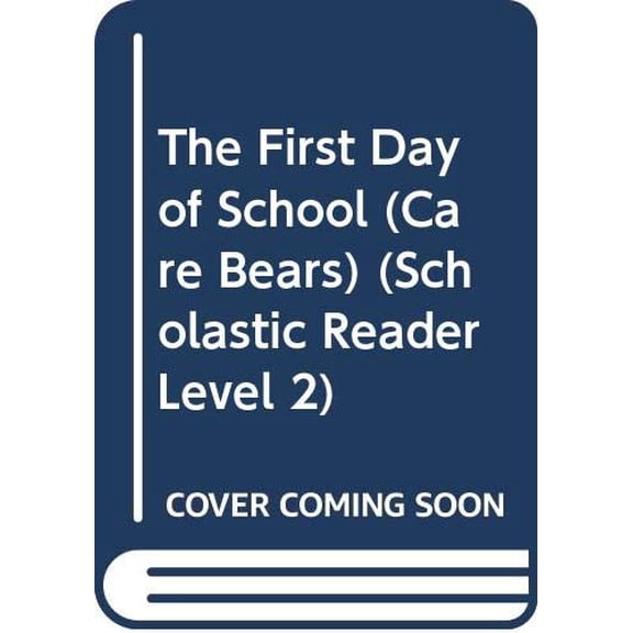 Pre-Owned The First Day of School (Care Bears) (Scholastic Reader Level 2) Paperback