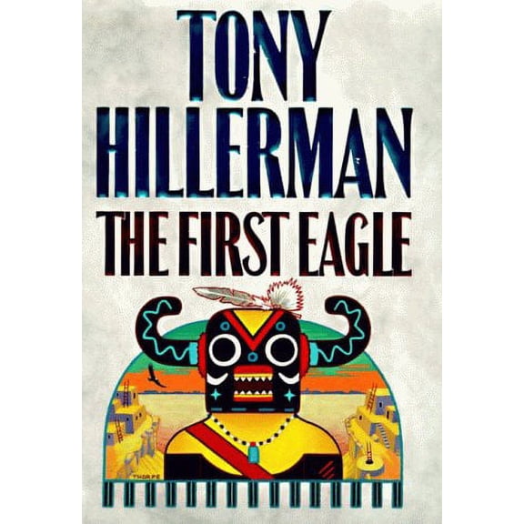 The First Eagle (A Leaphorn and Chee Novel)