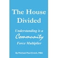 thumbnail image 1 of The First Economy The House Divided: Understanding is a Community Force Multiplier, (Paperback), 1 of 1