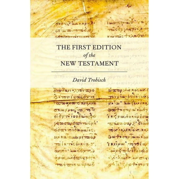The First Edition of the New Testament, (Paperback)