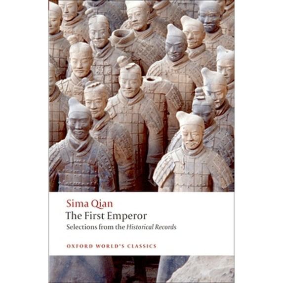 Pre-Owned The First Emperor: Selections from the Historical Records (Paperback) 0199574391 9780199574391