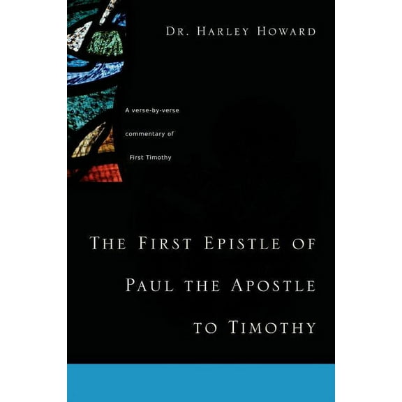 The First Epistle of Paul the Apostle to Timothy, (Paperback)