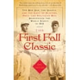 thumbnail image 1 of Pre-Owned The First Fall Classic: The Red Sox, the Giants, and the Cast of Players, Pugs, and Politicos Who Reinvented the World Series in 1912 (Paperback) 0767929683 9780767929684, 1 of 1