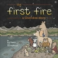 thumbnail image 1 of The First Fire: A Cherokee Story, (Paperback), 1 of 1