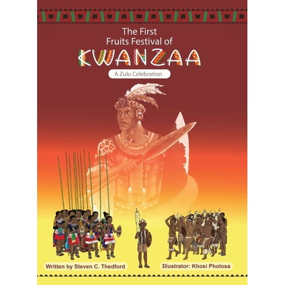 The First Fruits Festival of Kwanzaa ( A Zulu Celebration), (Hardcover)