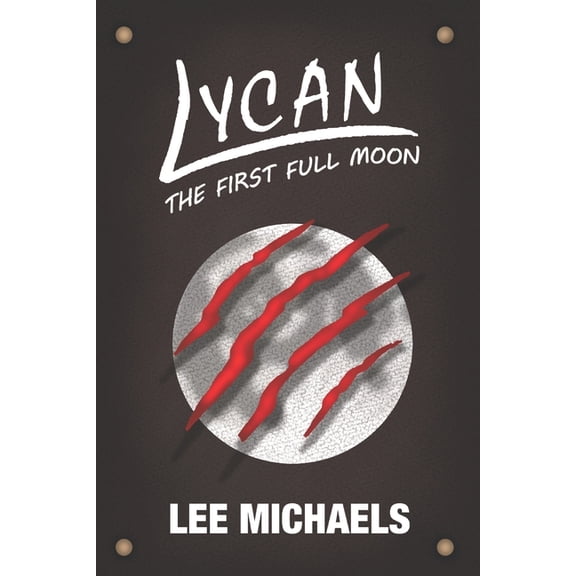 The Lycan The First Full Moon, Book 1, (Paperback)