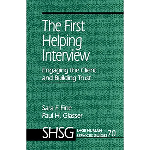 Pre-Owned The First Helping Interview: Engaging the Client and Building Trust (Paperback) 0803971419 9780803971417