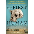 thumbnail image 1 of The First Human: The Race to Discover Our Earliest Ancestors, (Paperback), 1 of 1