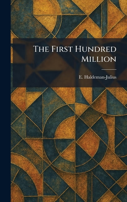 The First Hundred Million, (Hardcover)