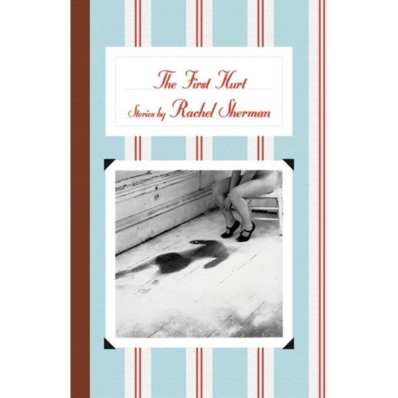 The First Hurt : Stories (Paperback)