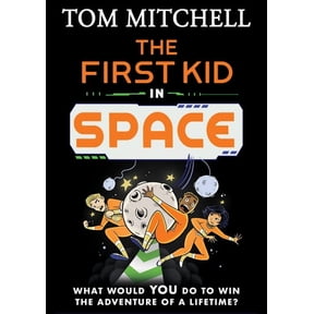 The First Kid in Space, (Paperback)