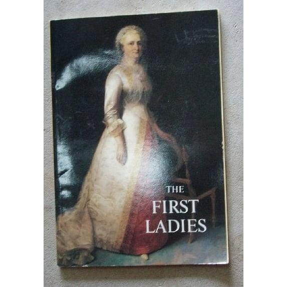Pre-Owned The First Ladies (Paperback) 0912308397 9780912308395