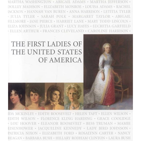 The First Ladies of the United States of America (Paperback)