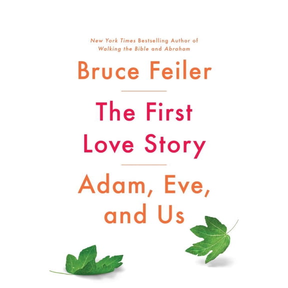 The First Love Story : Adam, Eve, and Us