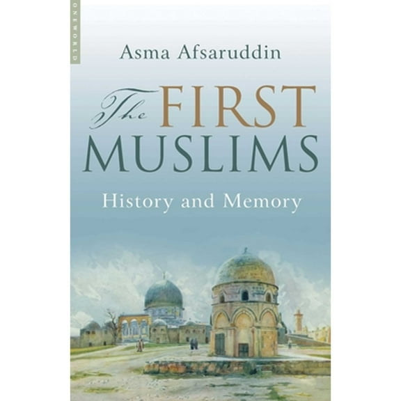 Pre-Owned First Muslims: History and Memory (Paperback) 1851684972 9781851684977