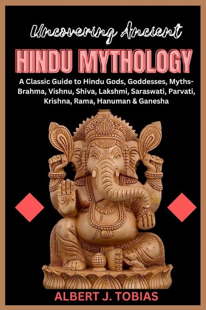 The First Mythology Home: Uncovering Ancient Hindu Mythology: A Classic ...