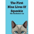 thumbnail image 1 of The First Nine Lives of Squeekie the Bookstore Cat, (Paperback), 1 of 1