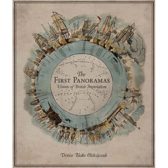 The First Panoramas : Visions of British Imperialism (Paperback)