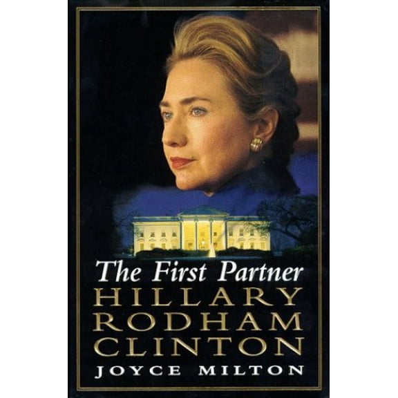 Pre-Owned The First Partner: Hillary Rodham Clinton: A Biography (Hardcover) 0688155014 9780688155018