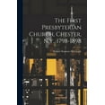 thumbnail image 1 of The First Presbyterian Church, Chester, N.y., 1798-1898 (Paperback), 1 of 1