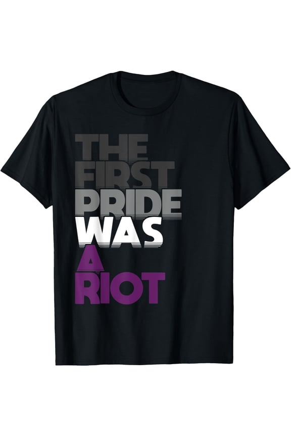 The First Pride Was A Riot Asexual Flag LGBTQ Community Fun T-Shirt
