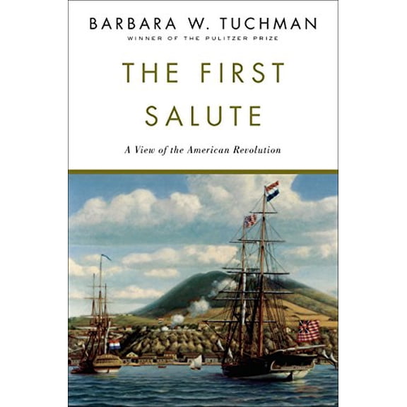 Pre-Owned The First Salute: A View of the American Revolution (Paperback) 0345336674 9780345336675