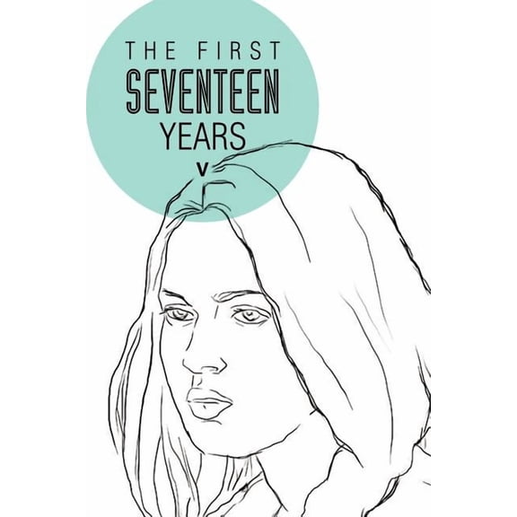 The First Seventeen Years, (Paperback)