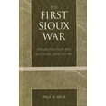 thumbnail image 1 of First Sioux War: The Grattan Fight and Blue Water Creek 1854-1856, (Paperback), 1 of 1