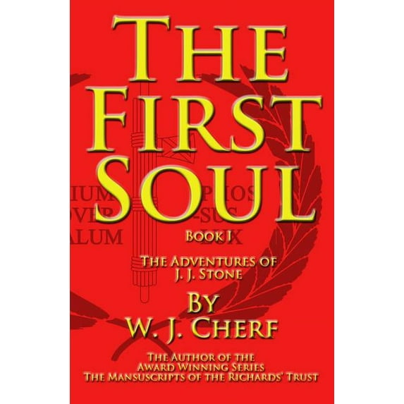 The First Soul (The Adventures of J. J. Stone) (Volume 1)