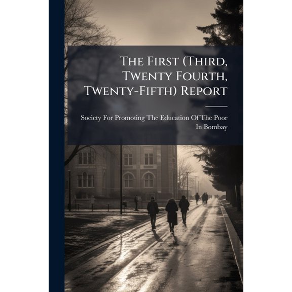 The First (Third, Twenty Fourth, Twenty-Fifth) Report (Paperback)