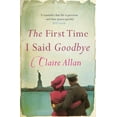 thumbnail image 1 of Pre-Owned The First Time I Said Goodbye (Paperback) 184223627X 9781842236277, 1 of 1