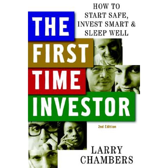Pre-Owned The First Time Investor : How to Start Safe, Invest Smart & Sleep Well (Edition 2) (Paperback)