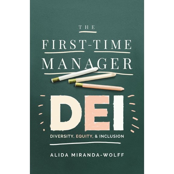 The First-Time Manager: Dei: Diversity, Equity, and Inclusion, (Paperback)