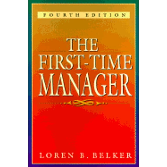 Pre-Owned The First-Time Manager (Paperback) 0814479405 9780814479407