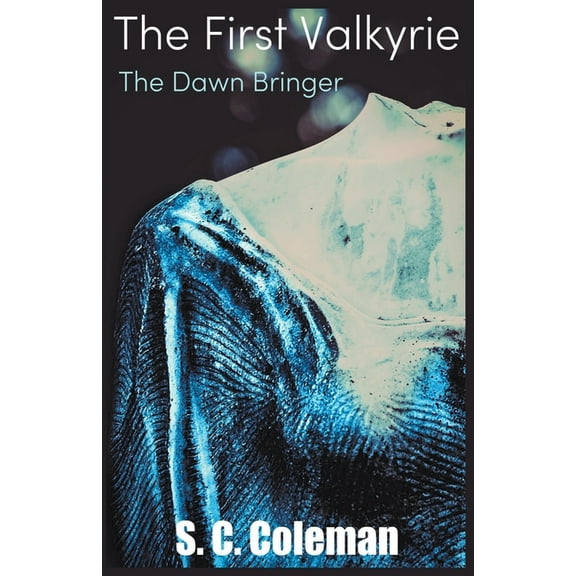 The First Valkyrie: The Dawn Bringer, (Paperback)