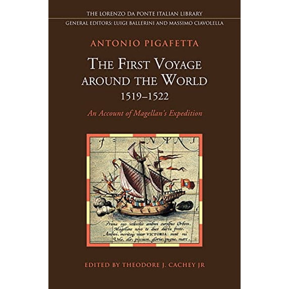 Pre-Owned The First Voyage around the World, 1519-1522: An Account of Magellan's Expedition (Lorenzo Da Ponte Italian Library) Paperback
