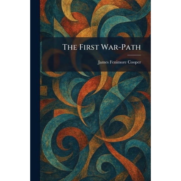 The First War-Path, (Paperback)