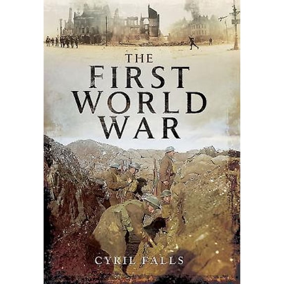 Pre-Owned The First World War, 9781473825499, 1473825490, Hardcover, Reprint edition