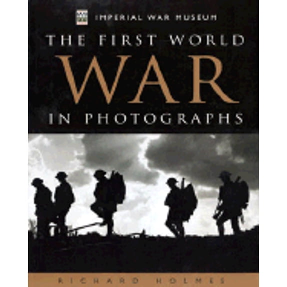 Pre-Owned World War I In Photographs (Hardcover) 1842222775 9781842222775