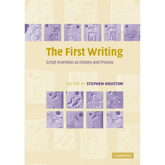 The First Writing: Script Invention as History and Process, (Paperback)