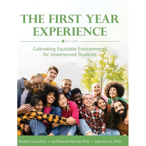 The First Year Experience: Cultivating Equitable Environments for Underserved Students, (Hardcover)