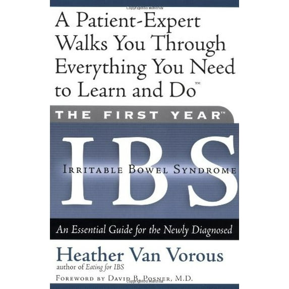 Pre-Owned The First Year: Ibs (Irritable Bowel Syndrome): An Essential Guide for the Newly Diagnosed (Paperback) 1569245479 9781569245477