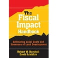 thumbnail image 1 of The Fiscal Impact Handbook: Estimating Local Costs and Revenues of Land Development, (Paperback), 1 of 1
