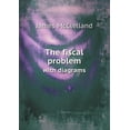 thumbnail image 1 of The Fiscal Problem with Diagrams (Paperback), 1 of 1