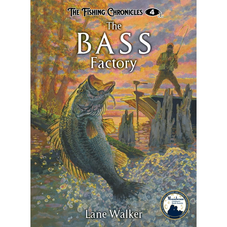 The Fishing Chronicles: The Bass Factory (Hardcover)