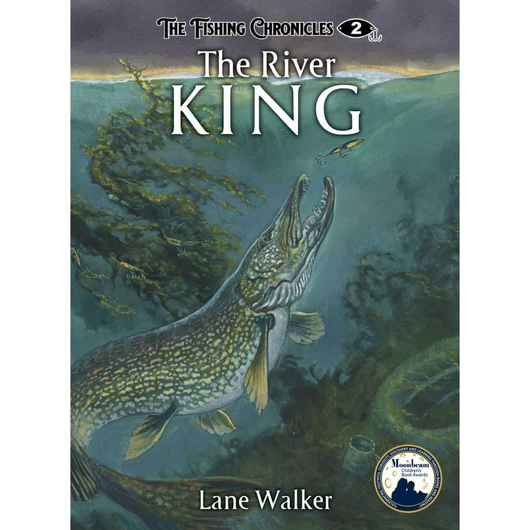 The Fishing Chronicles: The River King (Hardcover)
