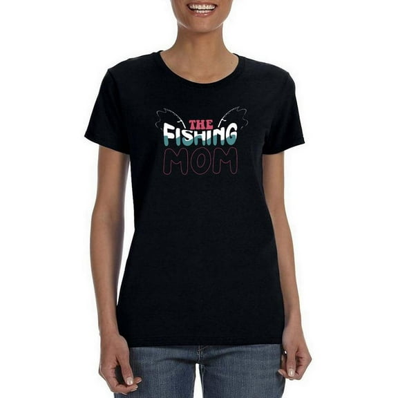 The Fishing Mom T-Shirt Women -SPIdeals Designs, Female x-Large
